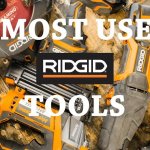 ridgid tools, most used, cordless tools review